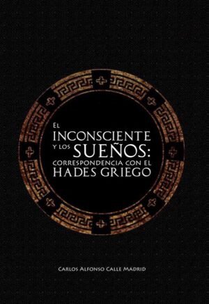 El inconsciente y los sueños: correspondencia con el Hades griego