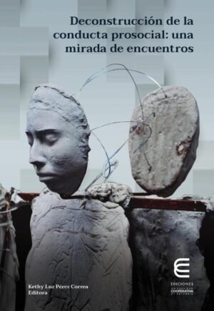 Deconstrucción de la conducta prosocial: una mirada de encuentros