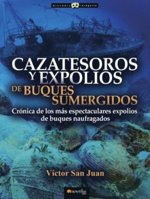 Cazatesoros y expolios de buques sumergidos