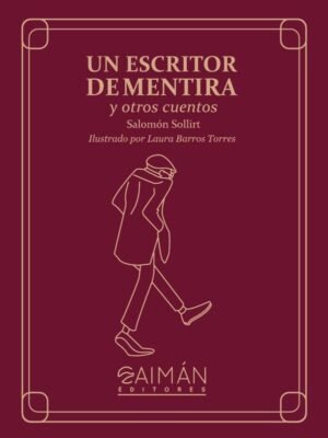 Un Escritor de Mentira y otros cuentos