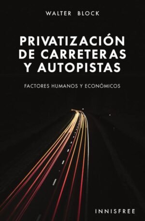 Privatización de carreteras y autopistas