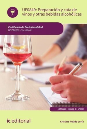 Preparación y cata de vinos y otras bebidas alcohólicas. HOTR0209 - Sumillería