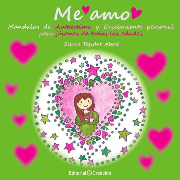 Me amo. Mandalas de Autoestima y Crecimiento personal para jóvenes de todas las edades