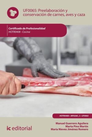 Preelaboración y conservación de carnes, aves y caza. HOTR0408 - Cocina