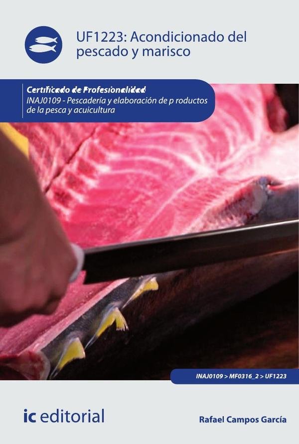 Acondicionado del pescado y marisco. INAJ0109 - Pescadería y elaboración de productos de la pesca y acuicultura