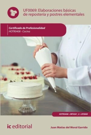 Elaboraciones básicas de repostería y postres elementales. HOTR0408 - Cocina