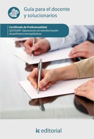 Operaciones de transformación de polímeros termoplásticos. QUIT0209 Guía para el docente
