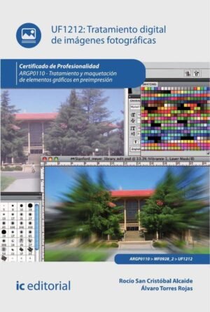 Tratamiento digital de imágenes fotográficas. ARGP0110 - Tratamiento y maquetación de elementos gráficos en preimpresión