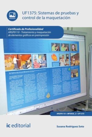Sistemas de pruebas y control de la maquetación. ARGP0110 - Tratamiento y maquetación de elementos gráficos en preimpresión