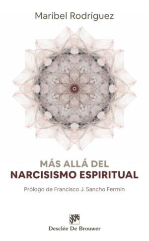 Más allá del narcisismo espiritual
