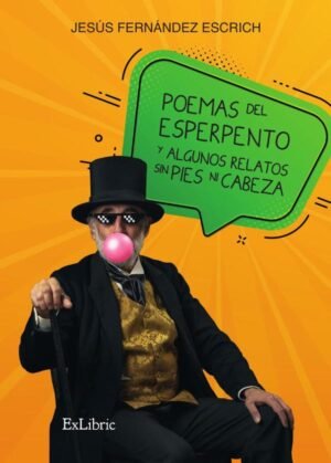 Poemas del esperpento y algunos relatos sin pies ni cabeza