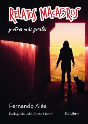 Relatos macabros y otros más gratos