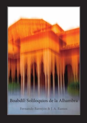 Boabdil: Soliloquios de la Alhambra