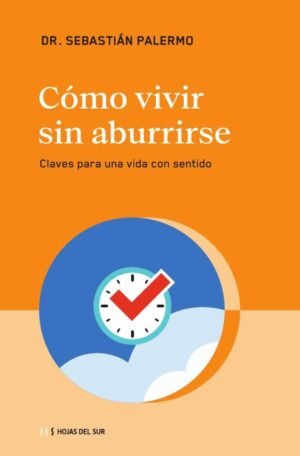 Cómo vivir sin aburrirse