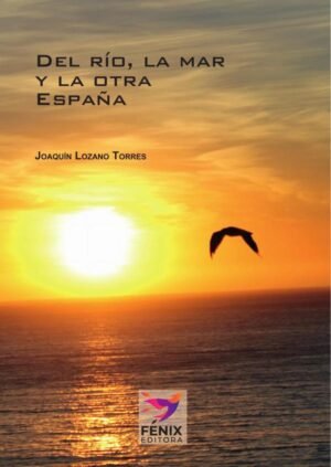 Del río, la mar  y la otra  España