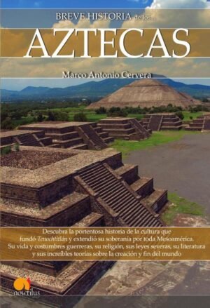 Breve historia de los aztecas