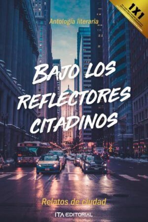 Bajo los reflectores  citadinos