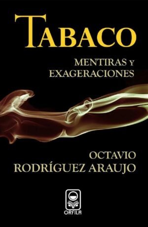 Tabaco: mentiras y exageraciones