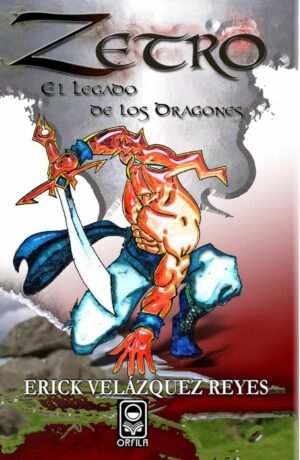 Zetro. El legado de los dragones