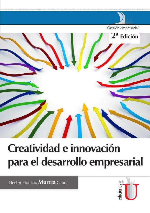 Creatividad e innovación para el desarrollo empresarial 2da edic.