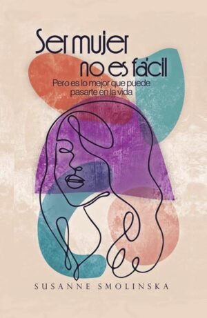 Ser mujer no es fácil