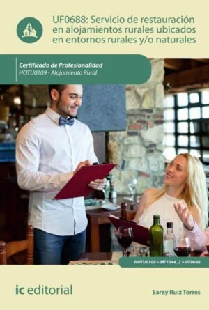 Servicio de restauración en alojamientos ubicados en entornos rurales y/o naturales. HOTU0109 - Alojamiento rural
