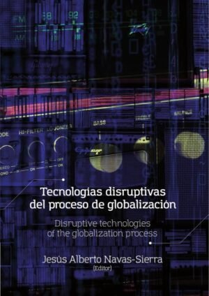 Tecnologías disruptivas del proceso de globalización