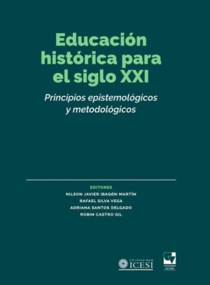 Educación histórica para el siglo XXI