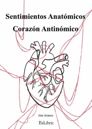 Sentimientos Anatómicos. Corazón Antinómico