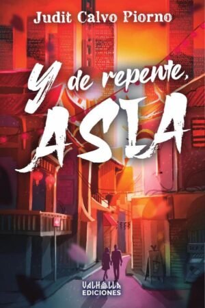 Y de repente, Asia