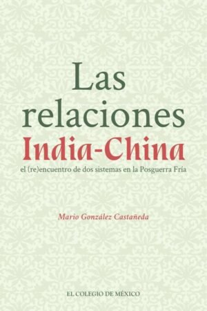 Las relaciones India-China.