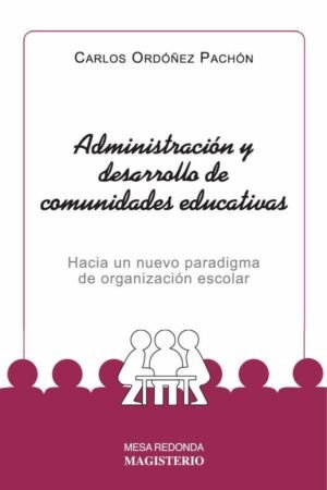 Administración y desarrollo de comunidades educativas