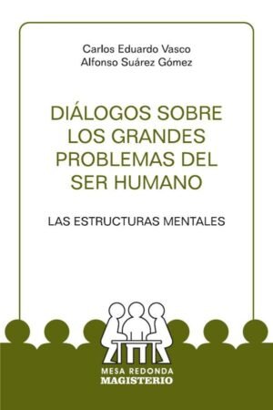 Diálogos sobre los grandes problemas del ser humano