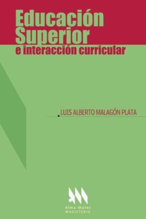 Educación superior e interacción curricular