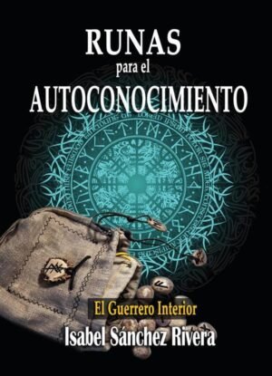 Runas para el Autoconocimiento. El Guerrero Interior