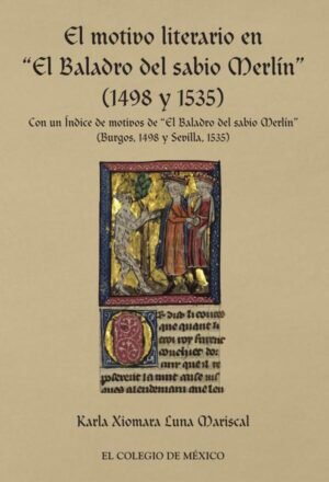 El motivo literario en “El Baladro del sabio Merli´n” (1498 y 1535)