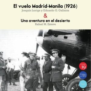 El vuelo Madrid-Manila (1926) & Una aventura en el desierto