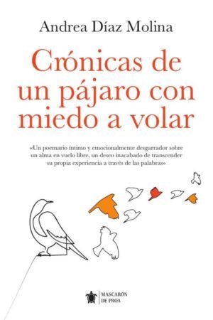 Crónicas de un pájaro con miedo a volar