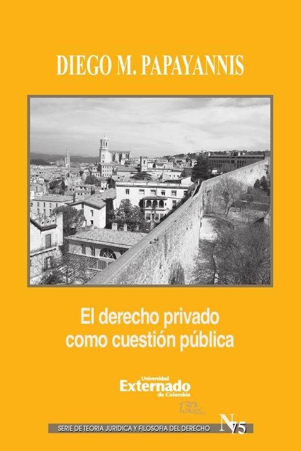 El derecho privado como cuestión pública.