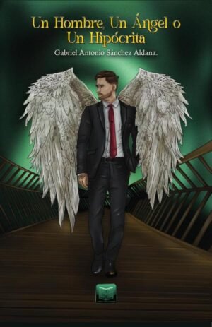Un Hombre, Un Ángel, o Un Hipócrita