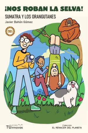 ¡Nos roban la selva!