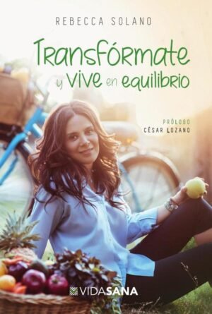 Transfórmate y vive en equilibrio