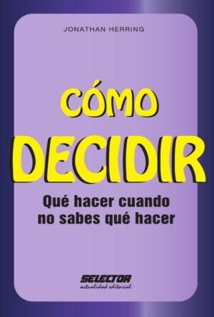 Cómo decidir