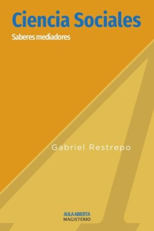 Ciencias Sociales. Saberes Mediadores