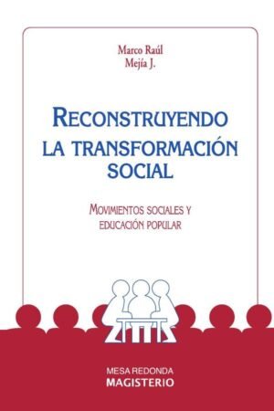 Reconstruyendo la transformación social