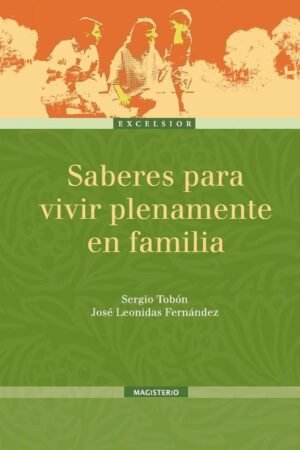 Saberes para vivir plenamente en familia