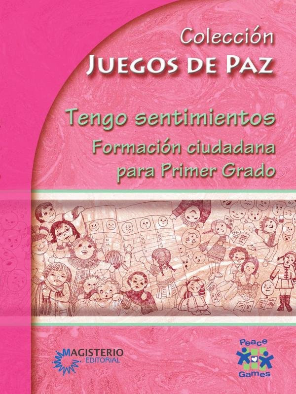 Tengo sentimientos. Formación ciudadana para Primer Grado