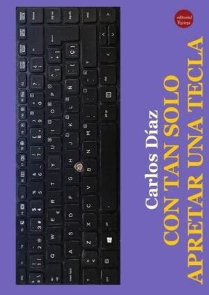 Con tan solo apretar una tecla. De Carlos Díaz