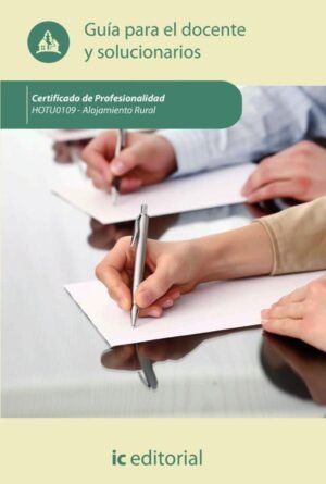 Alojamiento rural. HOTU0109 Guía para el docente y solucionarios