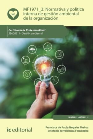 Normativa y política interna de gestión ambiental de la organización. SEAG0211 - Gestión ambiental